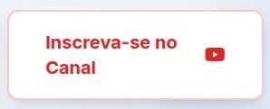 Button with Portuguese text Inscreva-se no Canal (Subscribe to Channel) and YouTube icon
